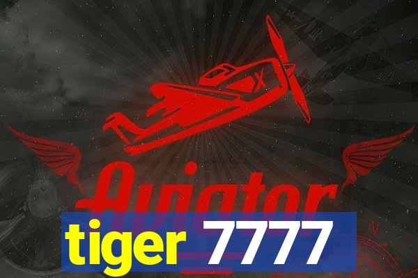 tiger 7777